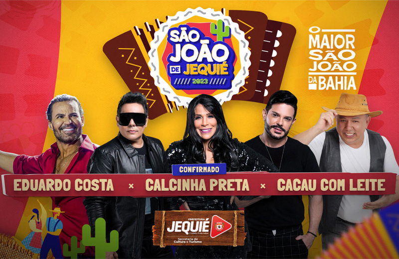 Calcinha Preta, Eduardo Costa e Cacau com Leite estarão na programação do São João de Jequié 2023